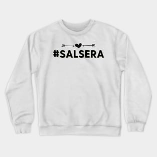 Salsera - Social Latin Dance Design Crewneck Sweatshirt